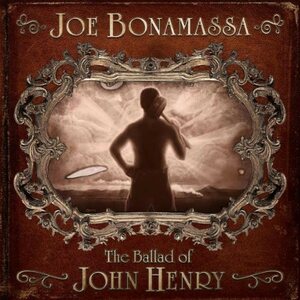 Joe Bonamassa – The Ballad Of John Henry CD