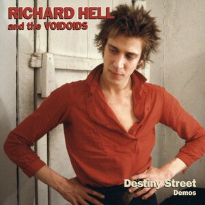 Richard Hell And The Voidoids – Destiny Street Demos LP