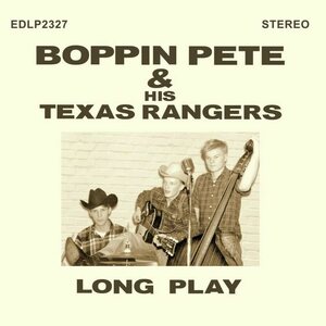 Boppin Pete & Texas Rangers – Long Play 10"