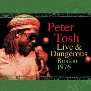 Peter Tosh – Live and Dangerous: Boston 1976 2LP Coloured Vinyl