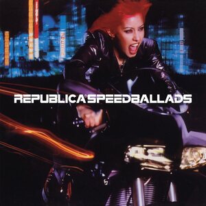 Republica – Speed Ballads LP