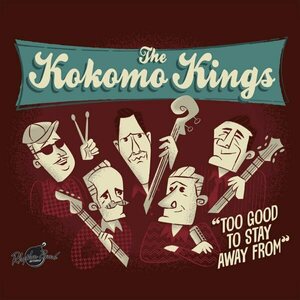 Kokomo Kings – Too Good To Stay Away From CD