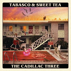 Cadillac Three – Tabasco & Sweet Tea CD