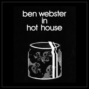 Ben Webster – In Hot House LP