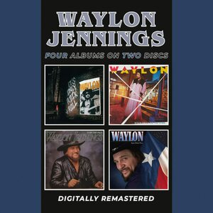 Waylon Jennings – It’s Only Rock & Roll / Never Could Toe The Mark / Turn The Page / Sweet Mother Texas 2CD