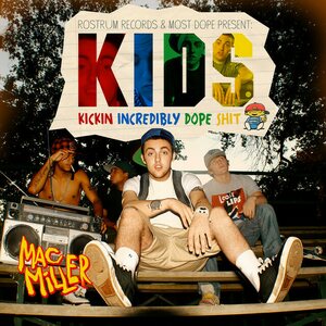 Mac Miller – K.I.D.S. (Kickin Incredibly Dope Shit) 2LP