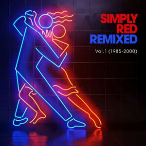 Simply Red – Remixed Vol. 1 (1985–2000) 2CD