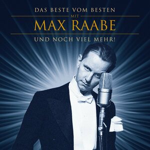 Max Raabe – Das Beste Vom Besten Mit Max Raabe Und Noch Viel Mehr! 2CD