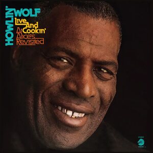 Howlin' Wolf – Live And Cookin' At Alice's Revisited LP