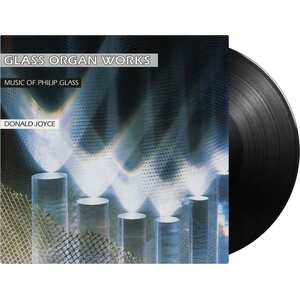 Philip Glass & Donald Joyce – Glass Organ Works 2LP