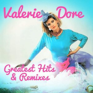 Valerie Dore – Greatest Hits & Remixes LP