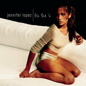 Jennifer Lopez – On The 6 2LP