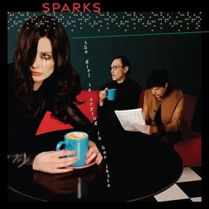 Sparks – The Girl Is Crying In Her Latte LP Coloured Vinyl