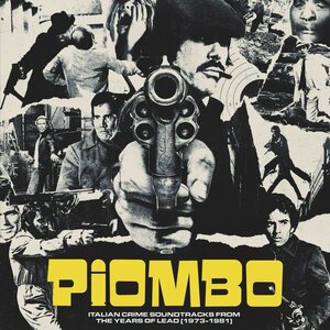 Various Artists – Piombo - Italian Crime Soundtracks From The Years Of Lead (1973-1981) LP