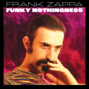 Frank Zappa – Funky Nothingness 3CD