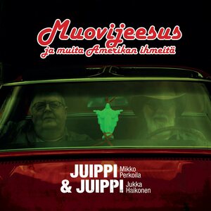 Juippi & Juippi – Muovijeesus Ja Muita Amerikan Ihmeitä CD