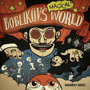 Mando Diao – Boblikov's Magical World CD