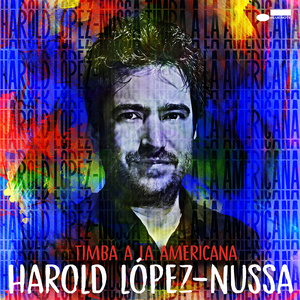 Harold López-Nussa – Timba a la Americana CD