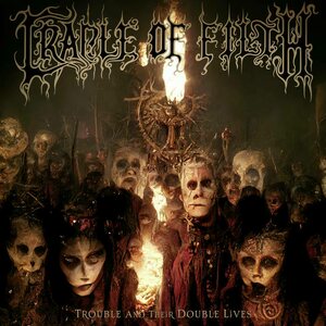 Cradle Of Filth – Trouble And Their Double Lives 2CD