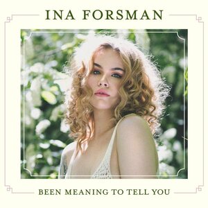 Ina Forsman – Been Meaning To Tell You LP