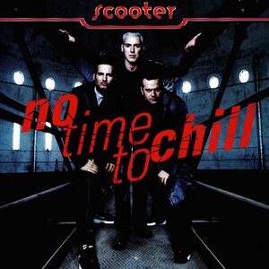 Scooter – No Time To Chill LP