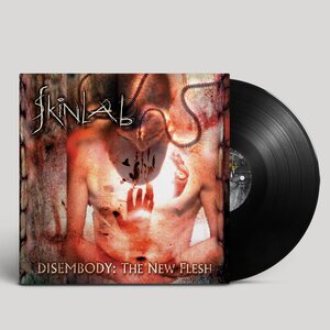 Skinlab – Disembody: The New Flesh LP