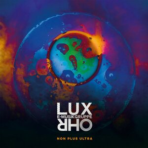 E-Musikgruppe Lux Ohr – Non Plus Ultra 2LP