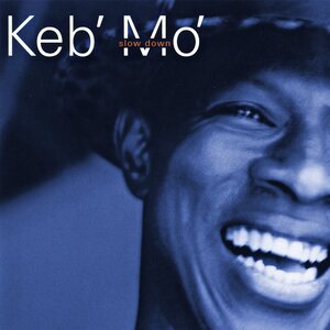 Keb' Mo' – Slow Down CD