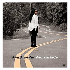 Shemekia Copeland – Done Come Too Far LP