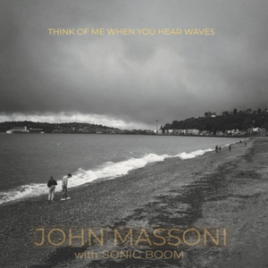 John Massoni With Sonic Boom – Think Of Me When You Hear Waves LP Coloured Vinyl