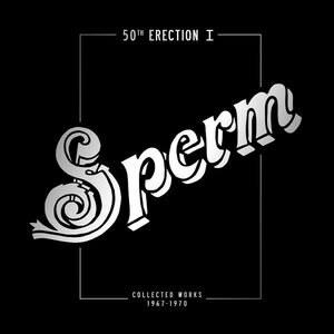 Sperm – 50th Erection I, Collected Works 1968 - 1971 4LP