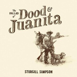Sturgill Simpson – The Ballad Of Dood & Juanita LP Limited Edition
