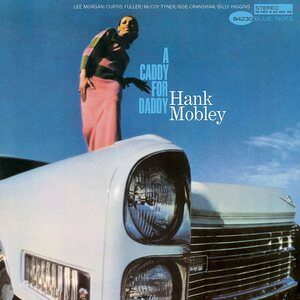 Hank Mobley – A Caddy For Daddy LP