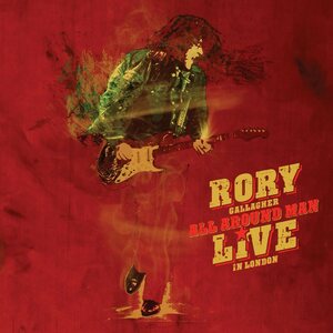 Rory Gallagher – All Around Man (Live In London) 2CD