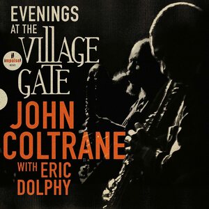 John Coltrane With Eric Dolphy – Evenings At The Village Gate 2LP