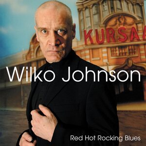 Wilko Johnson – Red Hot Rocking Blues CD