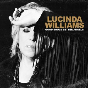 Lucinda Williams ‎– Good Souls Better Angels CD