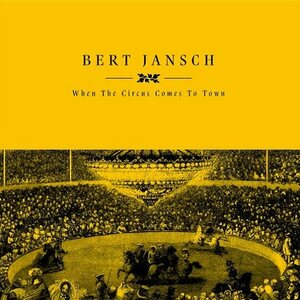 Bert Jansch – When The Circus Comes To Town LP