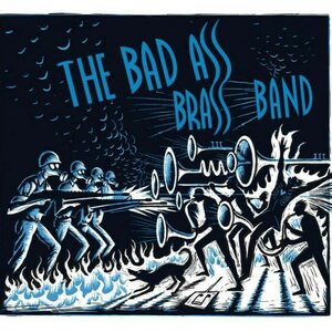 Bad Ass Brass Band – The Bad Ass Brass Band LP