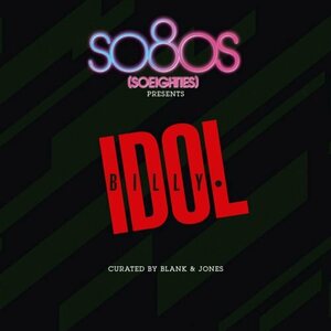 Billy Idol Curated By Blank & Jones ‎– So80s (Soeighties) Presents Billy Idol CD