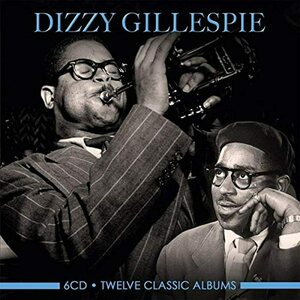 Dizzy Gillespie – Twelve Classic Albums 6CD