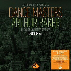 Arthur Baker – Dance Masters: Arthur Baker (The Classic Dance Remixes) 6LP Box Set