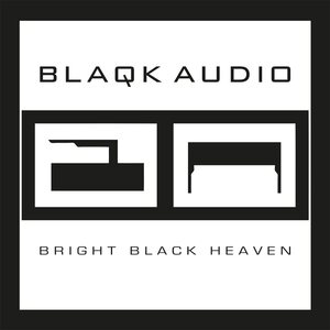 Blaqk Audio – Bright Black Heaven 2LP Coloured Vinyl