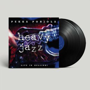 Pekka Pohjola – Heavy Jazz - Live in Helsinki 2LP