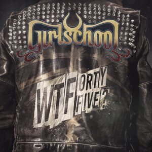 Girlschool – WTFortyfive? CD