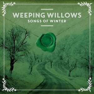 Weeping Willows – Songs Of Winter CD