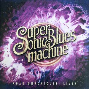 Supersonic Blues Machine ‎– Road Chronicles: Live! CD