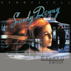 Sandy Denny – Rendezvous 2CD Deluxe Edition