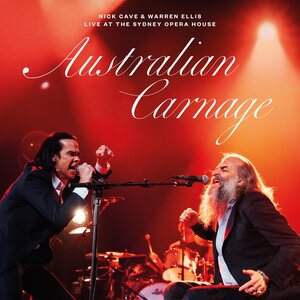 NICK CAVE & WARREN ELLIS – Australian Carnage – Live At The Sydney Opera House LP