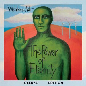 Wishbone Ash – The Power Of Eternity 2CD Deluxe Version